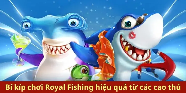 Cách Chơi Bắn Cá Royal Fishing Tại JBO Hấp Dẫn Nhất 2025